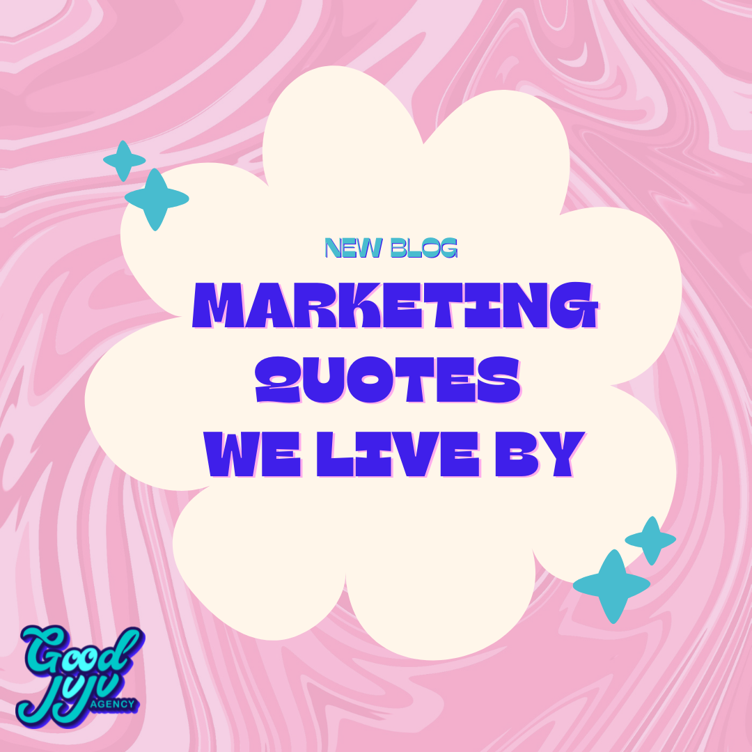 marketing quotes we live by