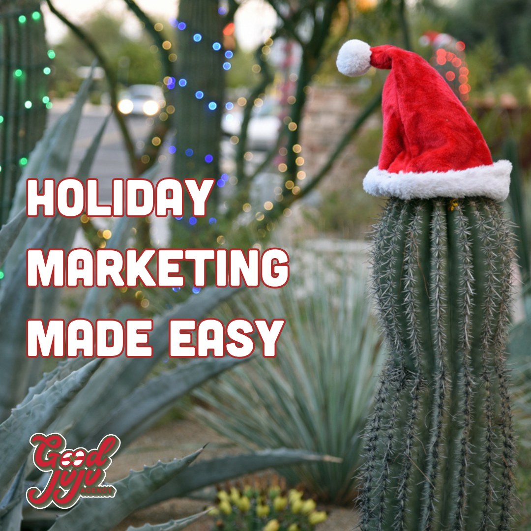 Holiday Marketing Made Easy: Last-Minute Campaign Ideas for Tucson Small Businesses